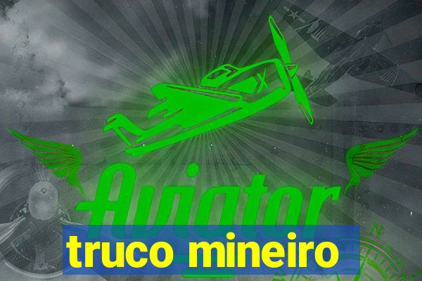 truco mineiro